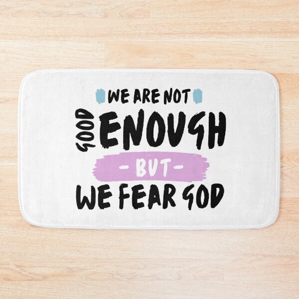Item preview, We are not Good Enough but We Fear God designed and sold by uranus-art.