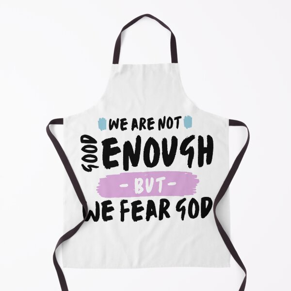 Item preview, We are not Good Enough but We Fear God designed and sold by uranus-art.