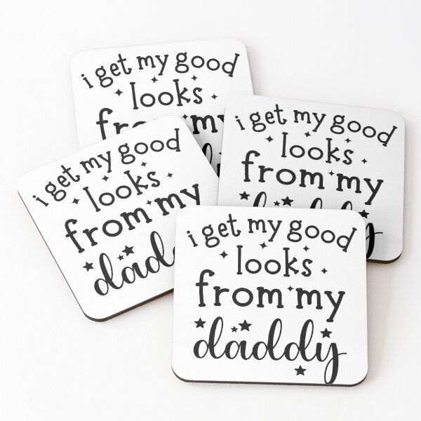 Item preview, I Get My Good Looks From My Daddy Funny Cute designed and sold by CuteLovelyDesigns.