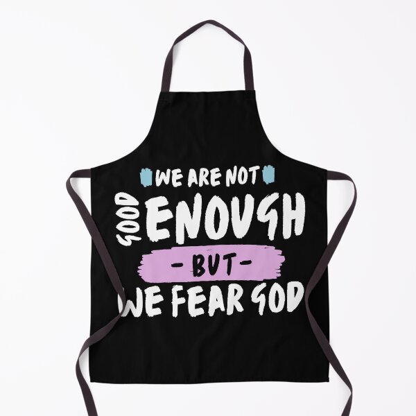Item preview, We are not Good Enough but We Fear God designed and sold by uranus-art.