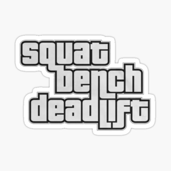 Item preview, Squat bench deadlift  designed and sold by MEMEREVIEWxxx.