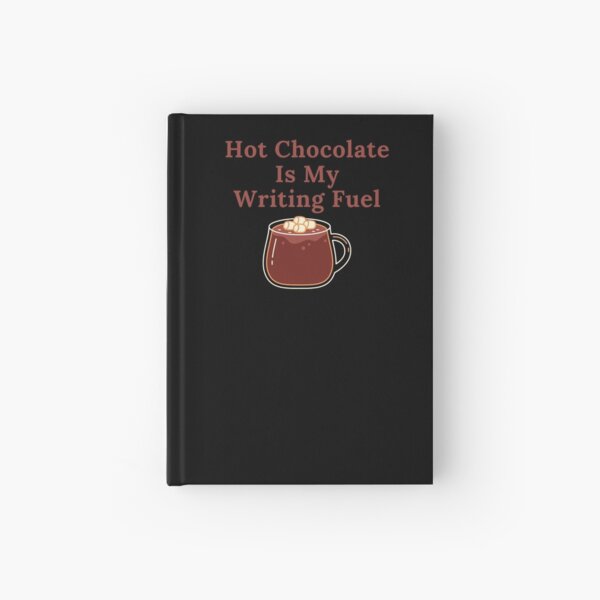 Item preview, Hot Chocolate Is My Writing Fuel designed and sold by TheKnightWriter.