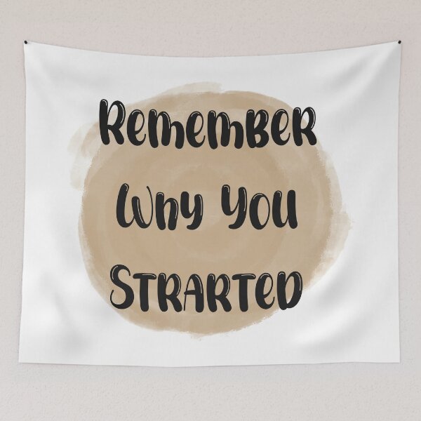 Item preview, Remember Why You Started - Meaningful Quote designed and sold by JadedLilacsArt.