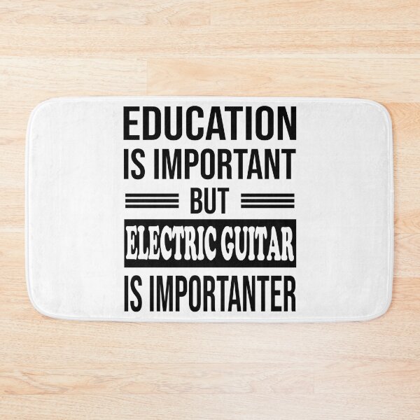 Item preview, Education Is Important But ELECTRIC GUITAR Is Importanter - Funny ELECTRIC GUITAR designed and sold by YukiShop.
