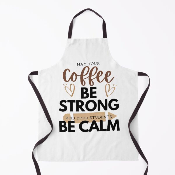 Artikelvorschau, MÖGE IHR KAFFE STARK UND IHRE SCHÜLER RUHIG SEIN entworfen und verkauft von successmom.