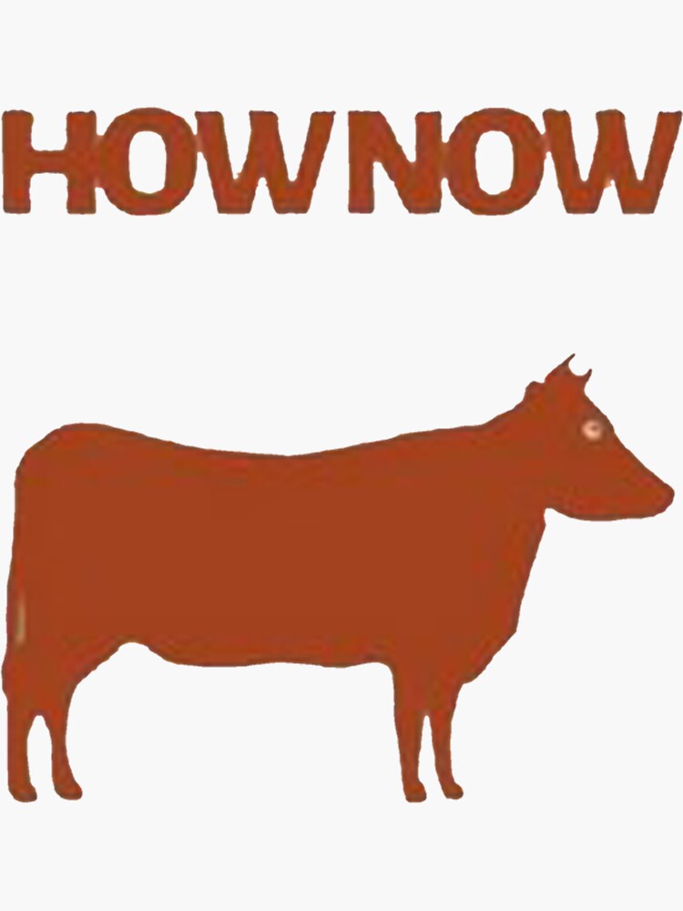 "How Now Brown Cow Essential TShirt" Sticker by VincentTasiaux Redbubble