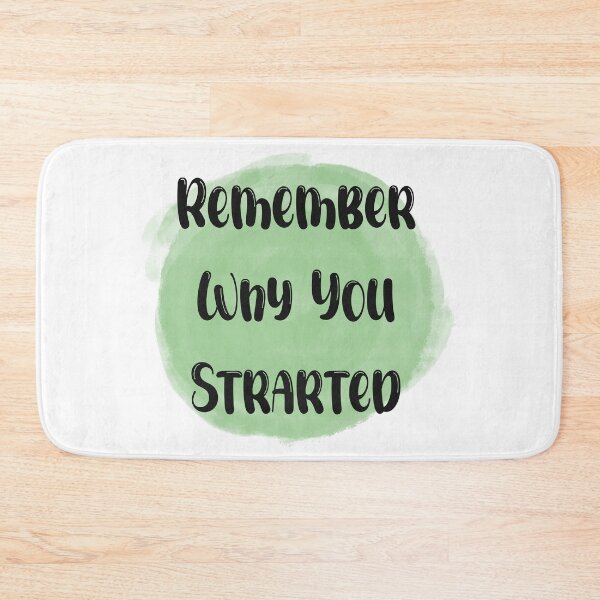 Item preview, Remember Why You Started- Meaningful Quote Green designed and sold by JadedLilacsArt.