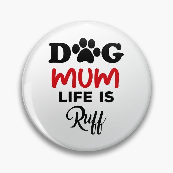 Item preview, dog mum ruff, DOG MUM LIFE IS RUFF, Fanny designed and sold by brandkaoutar design.