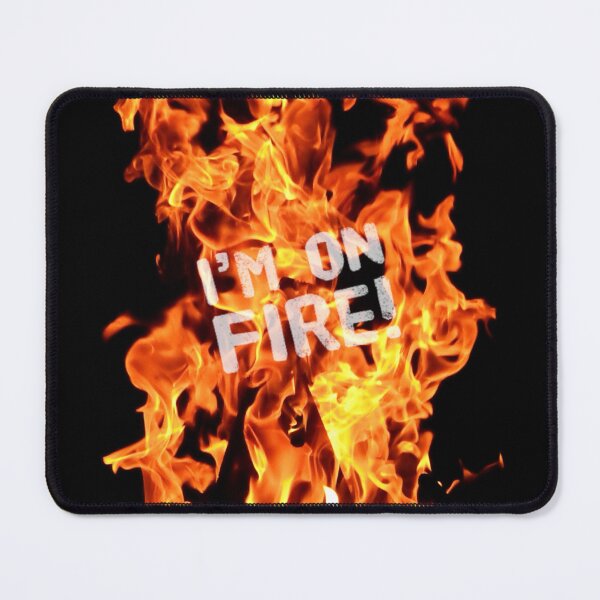 Item preview, I’m on fire! designed and sold by FeeLnLivE.