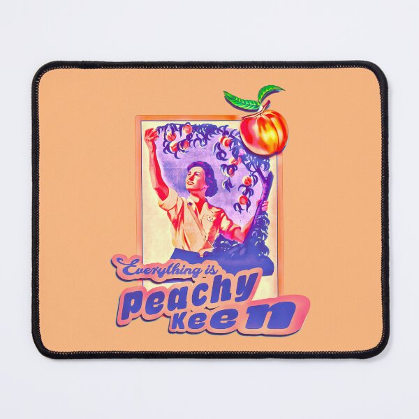 Item preview, Everything is Peachy Keen designed and sold by BetelgeuseX3.