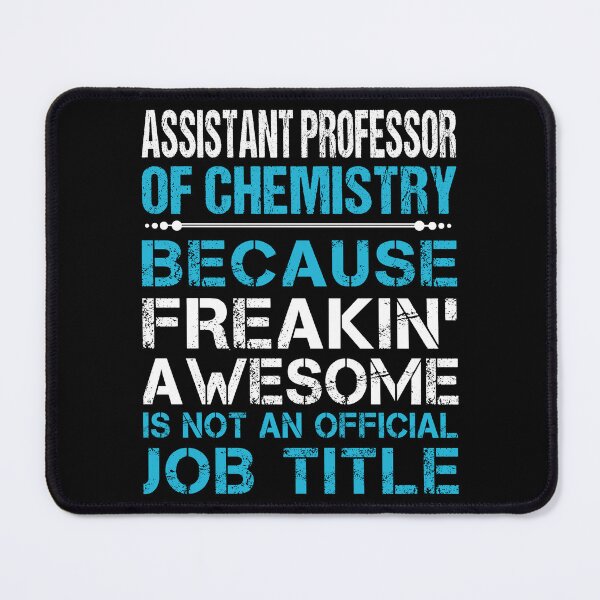 Item preview, Assistant Professor Of Chemistry T Shirt - Freaking Awesome Job Gift Item Tee designed and sold by oetate4774.