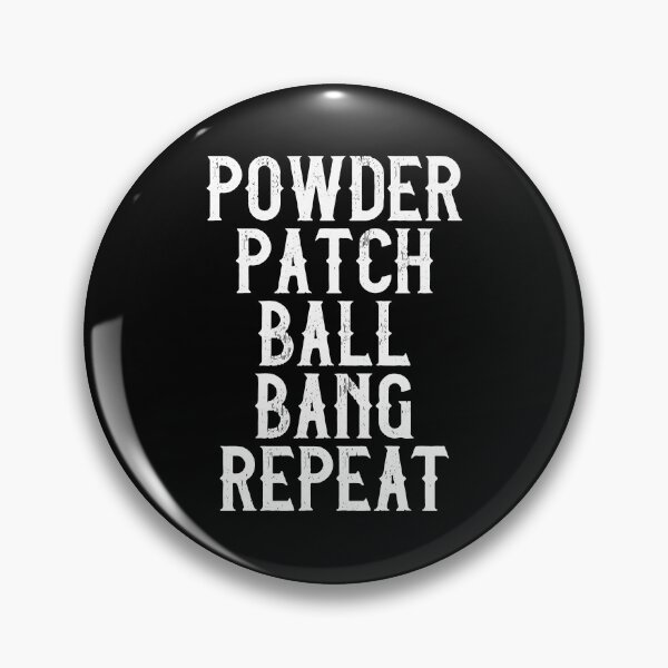 Item preview, Muzzleloader Black Powder Rifle, Patch, Ball, Bang, Repeat designed and sold by Huhnerdieb Apparel.