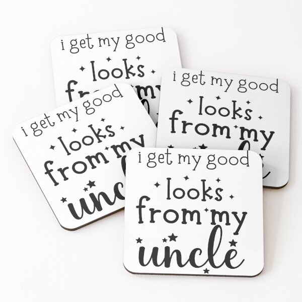 Item preview, I Get My Good Looks From My Uncle, Cute Uncle Lover designed and sold by CuteLovelyDesigns.