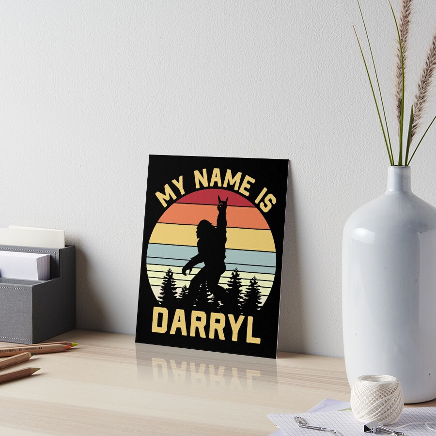 my-name-is-darryl-art-board-print-for-sale-by-pnkpopcorn-redbubble