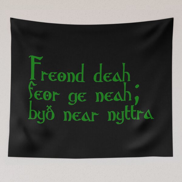 Item preview, Freond deah feor ge neah; byð near nyttra designed and sold by ben-taylor1234.