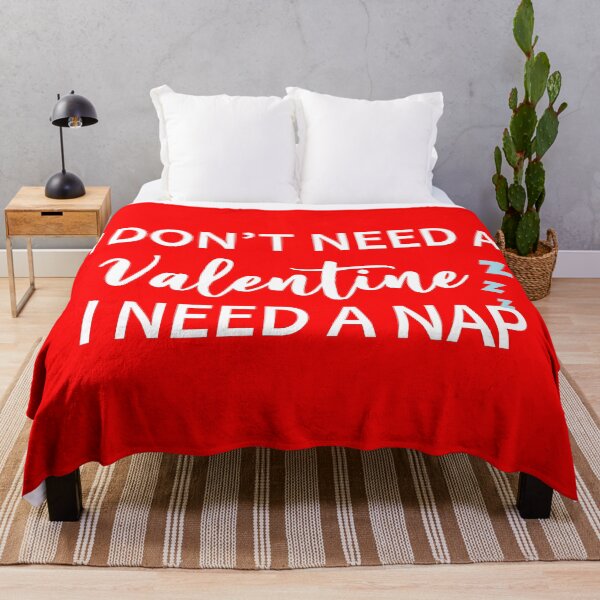 Item preview, I Don't Need A Valentine I Need A Nap designed and sold by Alisigner.