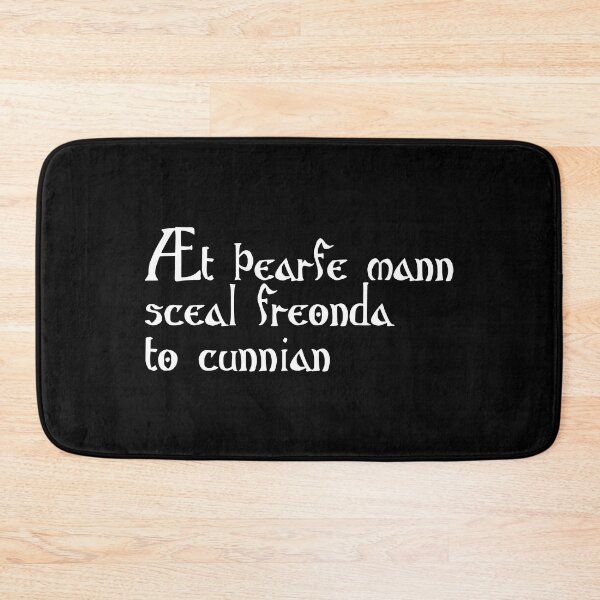 Item preview, Æt þearfe mann sceal freonda to cunnian designed and sold by ben-taylor1234.