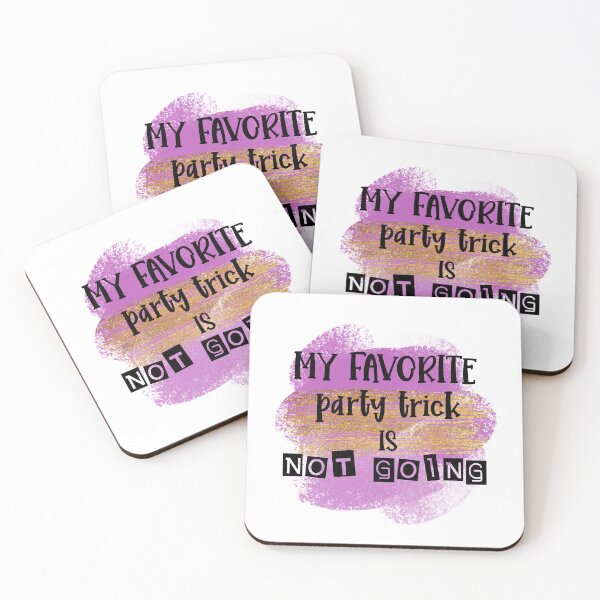 Item preview, My Favorite Party Trick is Not Going -Sarcastic Funny  designed and sold by younghopes.
