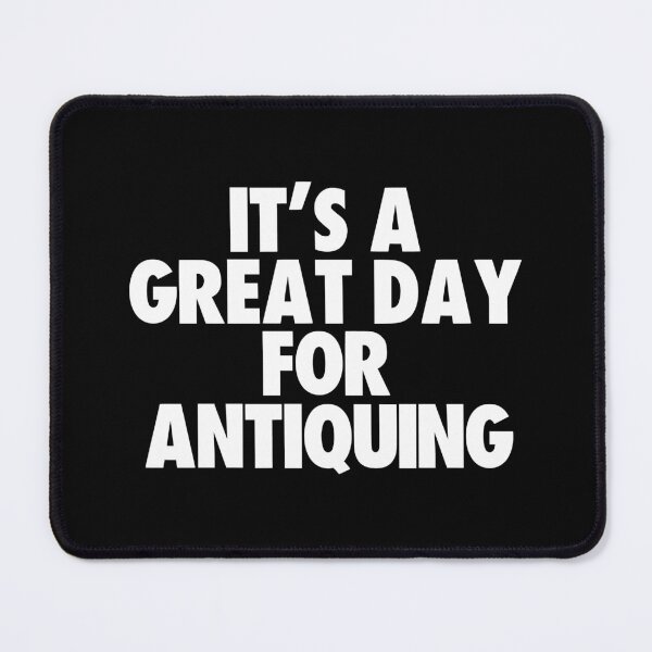 Item preview, It's a Great Day for Antiquing designed and sold by kindxinn.