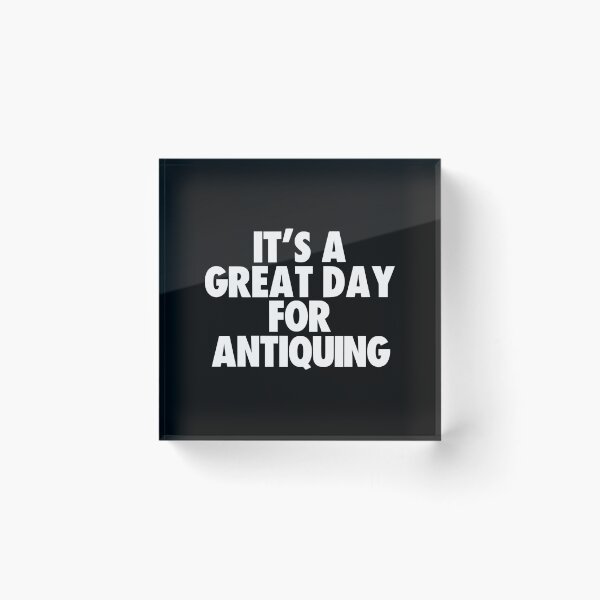 Item preview, It's a Great Day for Antiquing designed and sold by kindxinn.