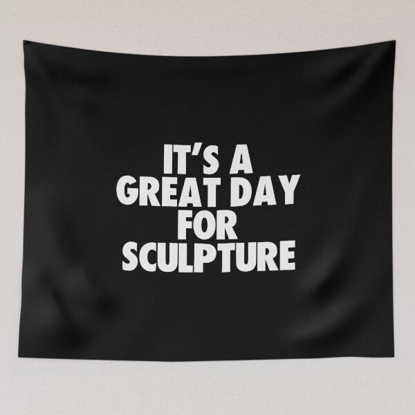 Item preview, It's a Great Day for Sculpture designed and sold by kindxinn.