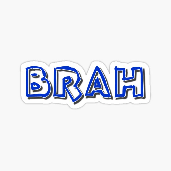 Brah Sticker For Sale By Tattoodfool Redbubble