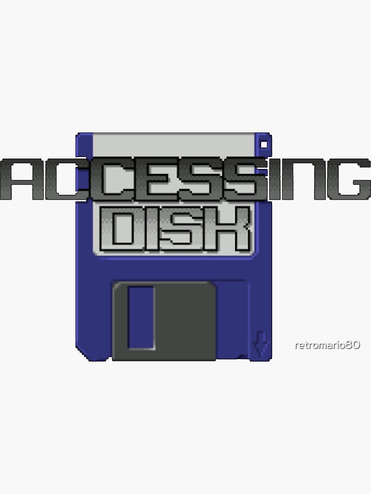 "Accessing Floppy Disk" Sticker by retromario80 Redbubble