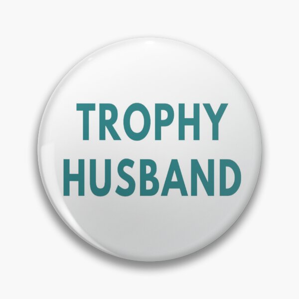 Item preview, Trophy Husband designed and sold by Makisat.