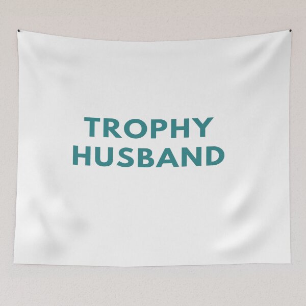 Item preview, Trophy Husband designed and sold by Makisat.