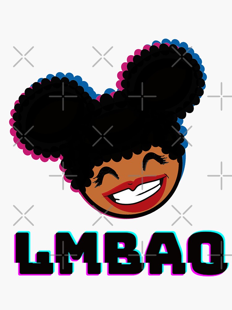 Lmbao Laugh My Black Ass Off Afro Puffs Edition Sticker For Sale 