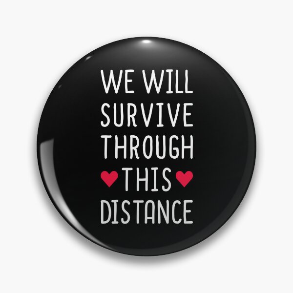 Item preview, We Will Survive Through This Distance - Long Distance Relationship designed and sold by T-shirt For You.