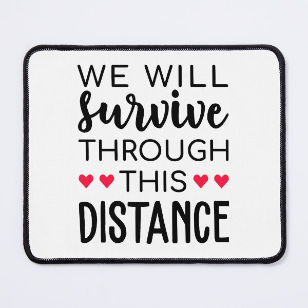 Item preview, We Will Survive Through This Distance - Long Distance Relationship designed and sold by T-shirt For You.