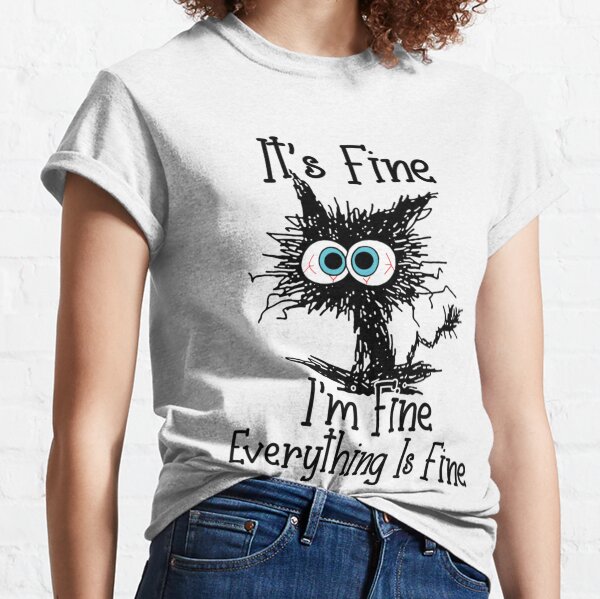C'est bon je vais bien tout va bien T-shirt classique