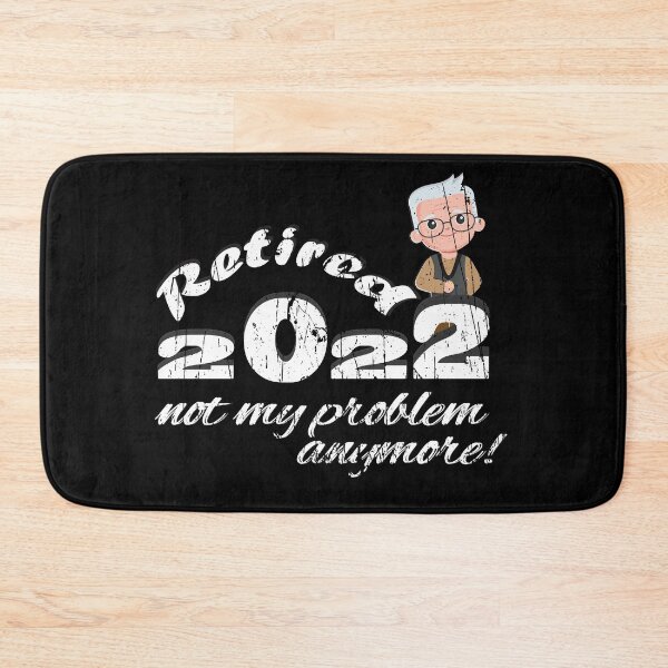 Item preview, Funny Retirement, Happy Retirement Meme, Retired 2022 not my problem anymore designed and sold by soniashah.