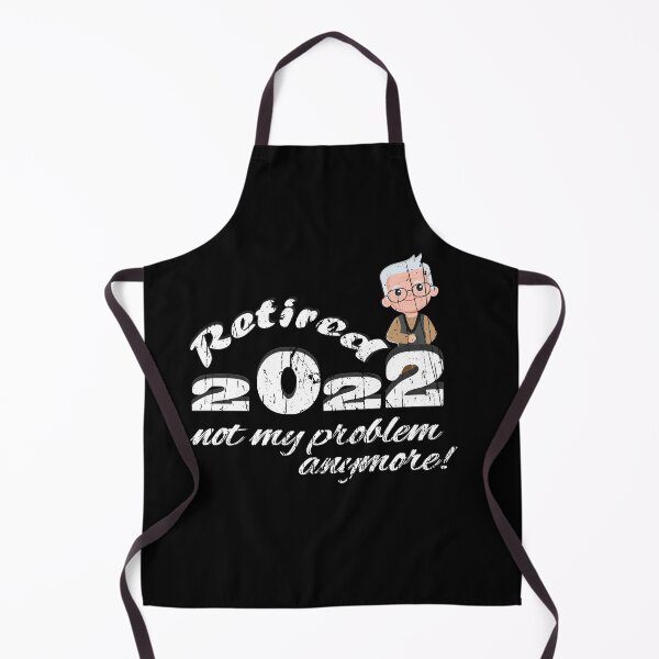 Item preview, Funny Retirement, Happy Retirement Meme, Retired 2022 not my problem anymore designed and sold by soniashah.