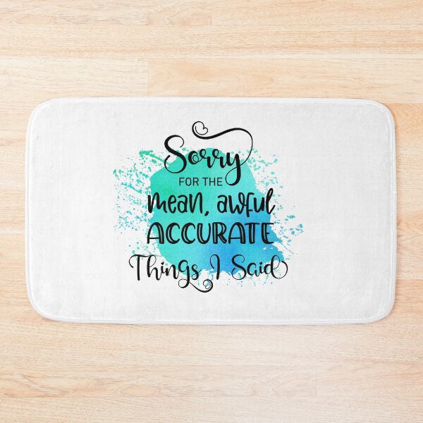 Item preview, Sorry for the Mean Awful Accurate Things I Said I Offer - Sarcastic Funny  designed and sold by younghopes.