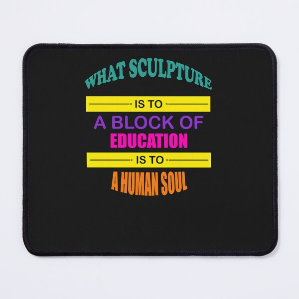 Item preview, What sculpture is to a block of education inspiring teacher quotes design designed and sold by MotiveStuff.