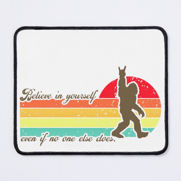 Item preview, Believe in yourself - Bigfoot believes in you - ROCK ON sasquatch inspirational message RETRO sunset designed and sold by originalsusie.