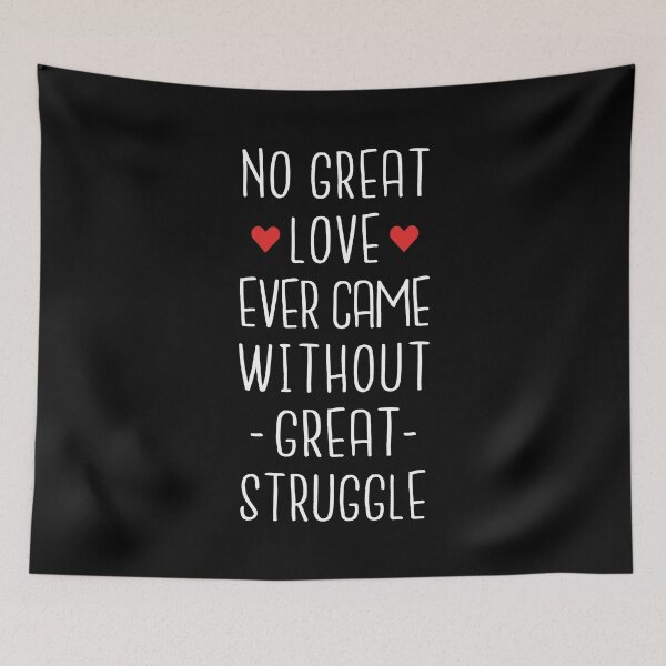 Item preview, No Great Love Ever Came Without Great Struggle - Long Distance Love designed and sold by T-shirt For You.