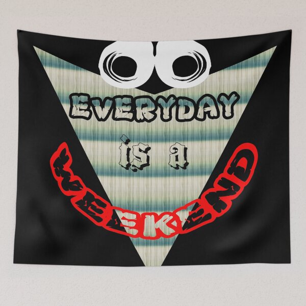 Item preview, Everyday is a weekend designed and sold by kispixart.