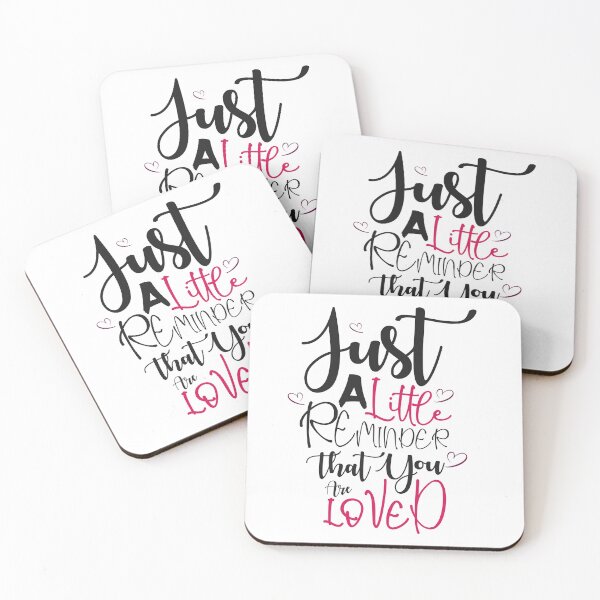 Item preview, Just A Little Reminder That You Are Loved ,Valentine's day,family love,family quote,couple love. designed and sold by comeonyassine21.