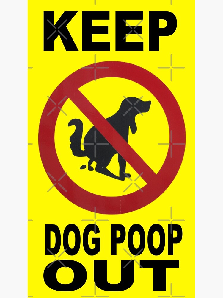 "Keep Dog Poop Out" Sticker for Sale by allstars007 Redbubble