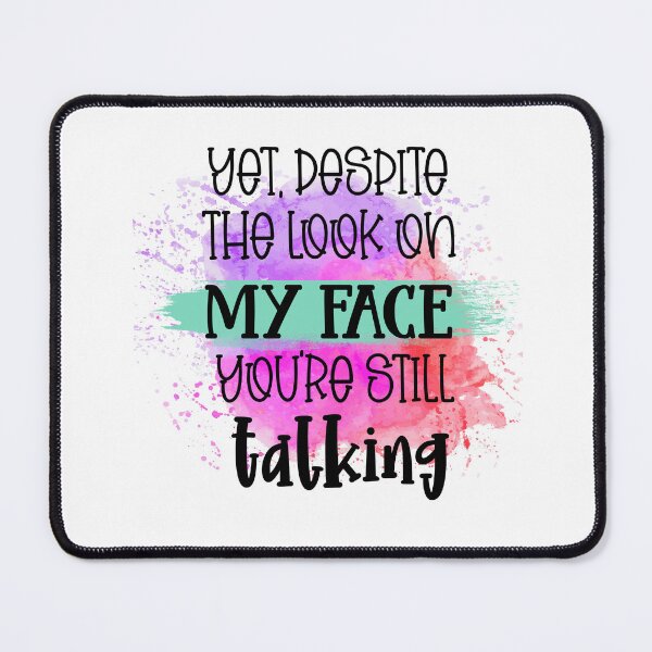 Item preview, Yet Despite The Look On My Face I Sarcastic Funny designed and sold by younghopes.