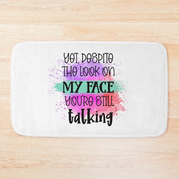Item preview, Yet Despite The Look On My Face I Sarcastic Funny  designed and sold by younghopes.