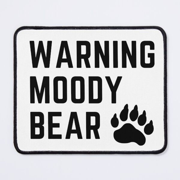 Item preview, Moody bear T-shirt, funny bear T-shirt, gift for partner moody bear T-shirt designed and sold by DianaN22.