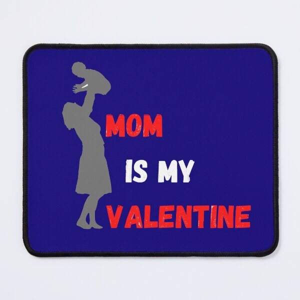 Item preview, Mom Is My Valentine Shirt, Valentine's Day Tshirt Gift For Moms designed and sold by mryan78.