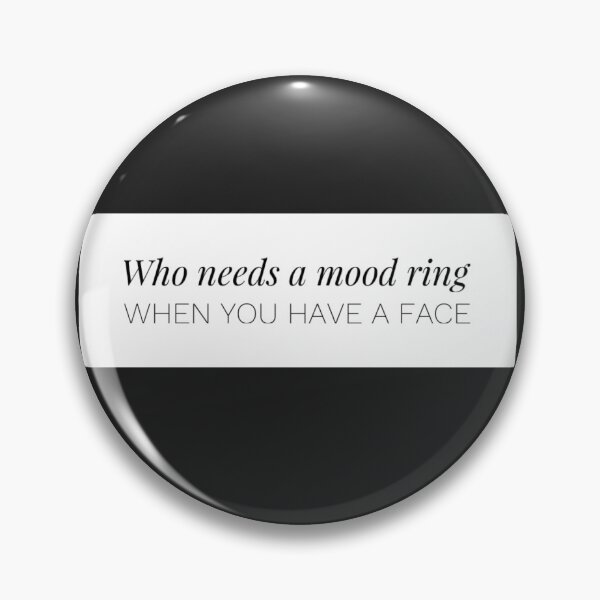 Item preview,  Who Needs A Mood Ring When You Have A Face  designed and sold by madetoprint.