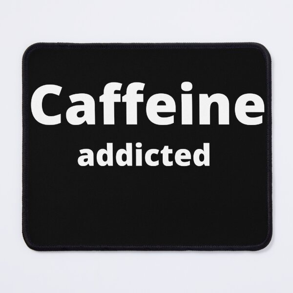 Item preview, caffeine addicted. designed and sold by sffart.