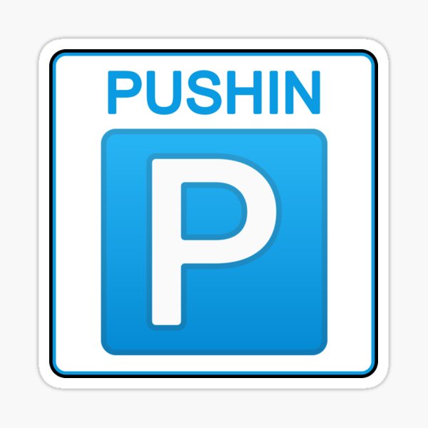 Pushin P Sticker for Sale by PushinP