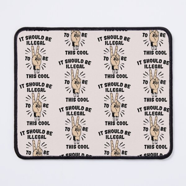 Item preview, It Should Be Illegal To Be This Cool Funny Cool Quote designed and sold by pedrored369.